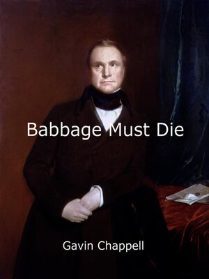 cover image of Babbage Must Die